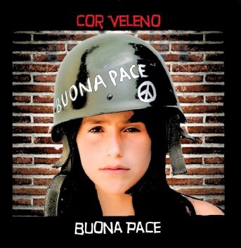 Cor Veleno - Buona Pace