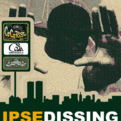 Ipse Dissing