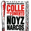 Colle der fomento e noyz narcos live